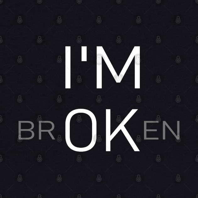 Ambiguity i'm broken emotion funny sayings by RIWA